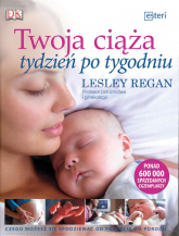 Twoja ciąża tydzień po tygodniu - Lesley Regan | mała okładka
