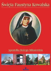 Święta Faustyna Kowalska Apostołka Bożego Miłosierdzia - Szymon Brzeski | mała okładka