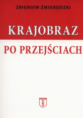 Krajobraz po przejściach - Zbigniew Żmigrodzki | mała okładka