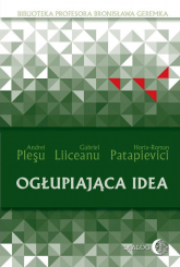 Ogłupiająca idea - Pleşu Andrei , Liiceanu Gabriel, Patapievici Horia-Roman | mała okładka