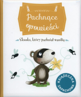 Pachnące opowieści Skunks, który pachniał wanilią - Raffaella Bertagnolio | mała okładka