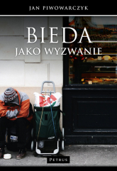 Bieda jako wyzwanie - Jan Piwowarczyk | mała okładka
