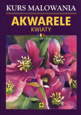Kurs malowania Akwarele Kwiaty - Janet Whittle | mała okładka