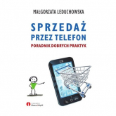 Sprzedaż przez telefon Poradnik dobrych praktyk - Małgorzata Leduchowska | mała okładka