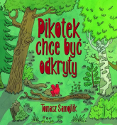 Pikotek chce być odkryty - Tomasz Samojlik | mała okładka