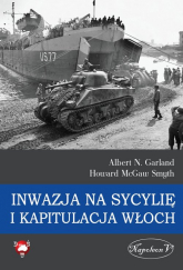 Inwazja na Sycylię i kapitulacja Włoch - Garland Albert N., McGaw Smyth Howard | mała okładka