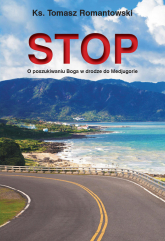STOP O poszukiwaniu Boga w drodze do Medjugorie - Tomasz Romantowski | mała okładka