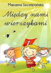 Między nami wierszykami - Marzena Szczepańska | mała okładka