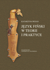 Język fiński w teorii i praktyce - Katarzyna Wojan | mała okładka