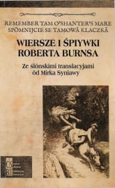 Wiersze i śpiywki Roberta Burnsa Ze ślonskimi translacyjami od Mirka Syniawy - Robert Burns | mała okładka