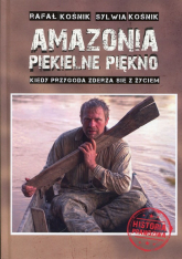 Amazonia piekielne piękno Kiedy przygoda zderza się z życiem - Kośnik Rafał, Kośnik Sylwia | mała okładka