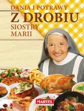 Dania i potrawy z drobiu Siostry Marii - Goretti Guziak Maria | mała okładka