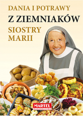 Dania i potrawy z ziemniaków Siostry Marii - Goretti Guziak Maria | mała okładka