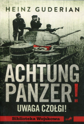 Achtung panzer! Uwaga czołgi - Heinz Guderian | mała okładka