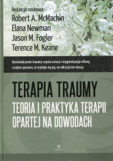 Terapia traumy Teoria i praktyka terapii opartej na dowodach -  | mała okładka