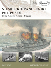 Niemieckie pancerniki 1914-1918 (2) Typy Kaiser König i Bayern - Staff Gary | mała okładka