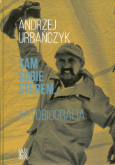 Sam sobie sterem... Autobiografia Tom 2 Świat - Andrzej Urbańczyk | mała okładka