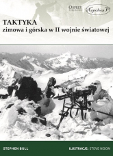 Taktyka zimowa i górska w II wojnie światowej - Bull Stephen | mała okładka