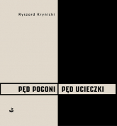 Pęd pogoni, pęd ucieczki - Ryszard Krynicki | mała okładka