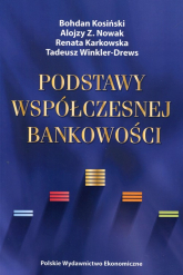 Podstawy współczesnej bankowości - Kosiński Bohdan, Nowak Alojzy Z., Karkowska Renata | mała okładka