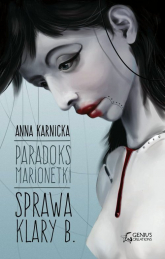 Paradoks Marionetki Sprawa Klary B. - Anna Karnicka | mała okładka