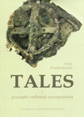 Tales i początki refleksji europejskiej - Artur Przybysławski | mała okładka