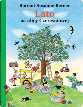 Lato na ulicy Czereśniowej - Berner Rotraut Susanne | mała okładka