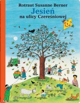 Jesień na ulicy Czereśniowej - Berner Rotraut Susanne | mała okładka