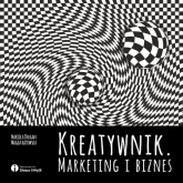Kreatywnik Marketing i biznes - Dołgan Mariola, Hatowska Magda | mała okładka