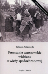 Powstanie Warszawskie widziane z wieży spadochronowej - Tadeusz Zakrzewski | mała okładka