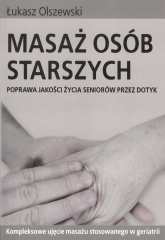 Masaż osób starszych - Łukasz Olszewski | mała okładka