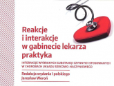 Reakcje i interakcje w gabinecie lekarza praktyka - Jarosław Woroń | mała okładka