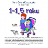 Seria Dobra Książeczka dla dzieci w wieku 1-1,5 roku - Agnieszka Starok | mała okładka