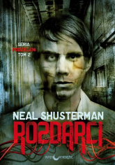 Podzieleni Tom 2 Rozdarci - Neal Shusterman | mała okładka