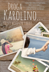 Droga Karolino - WOODSON HARVEY Kristy | mała okładka