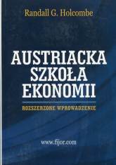 Austriacka szkoła ekonomii - Holcombe Randall G. | mała okładka