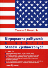 Niepoprawna politycznie historia Stanów Zjednoczonych - Woods Thomas E. | mała okładka