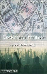 Ekonomia i polityka wykład elementarny - Mises Ludwig von | mała okładka
