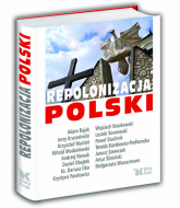 Repolonizacja Polski - Bujak Kruszelnicki Masłoń Modzelewski Nowak Obajtek Oko, K. Pawłowicz | mała okładka