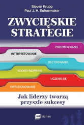 Zwycięskie strategie Jak liderzy tworzą przyszłe sukcesy - Krupp Steven, Schoemaker Paul J. H. | mała okładka