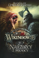Wikingowie 2 Najeźdźcy z Północy - Radosław Lewandowski | mała okładka