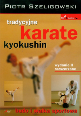 Tradycyjne karate kyokushin - Piotr Szeligowski | mała okładka