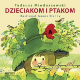 Dzieciakom i ptakom - Tadeusz Mioduszewski | mała okładka