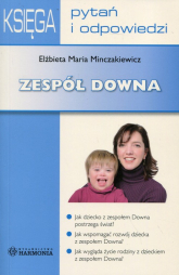 Księga pytań i odpowiedzi Zespół Downa - Minczakiewicz Elżbieta Maria | mała okładka