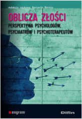 Oblicza złości Perspektywa psychologów, psychiatrów i psychoterapeutów -  | mała okładka