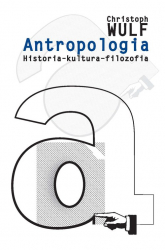 Antropologia Historia - kultura - filozofia - Christoph Wulf | mała okładka