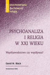 Psychoanaliza i religia w XXI wieku Współzawodnictwo czy współpraca? - Black David M. | mała okładka