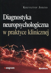 Diagnostyka neuropsychologiczna w praktyce - Krzysztof Jodzio | mała okładka