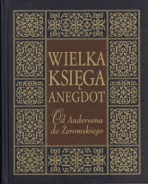 Wielka księga anegdot Od Andersena do Żeromskiego - Przemysław Słowiński | mała okładka