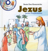 Jezus moim Przyjacielem - Komarnicka Beata Ewa | mała okładka